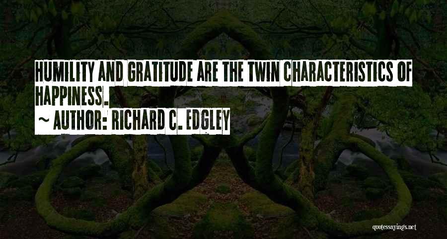 Gratitude And Happiness Quotes By Richard C. Edgley