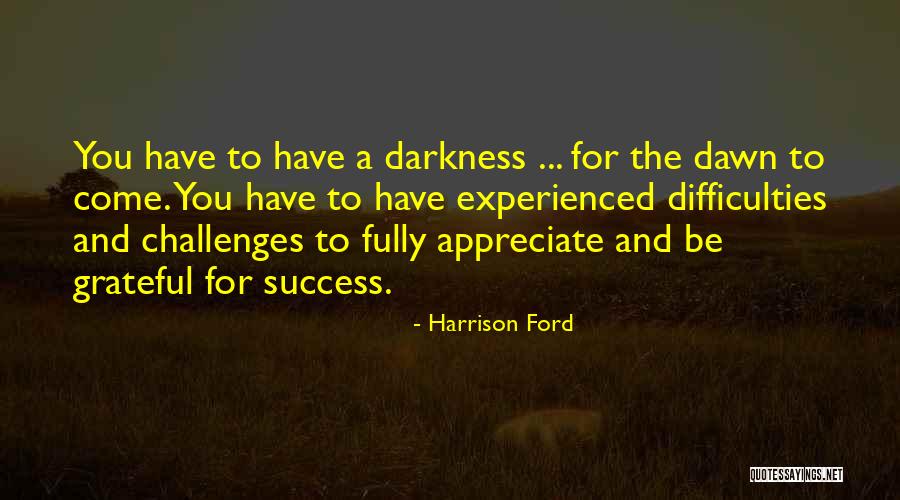 Gratitude And Success Quotes By Harrison Ford Gratitude And Success Quotes By Harrison Ford