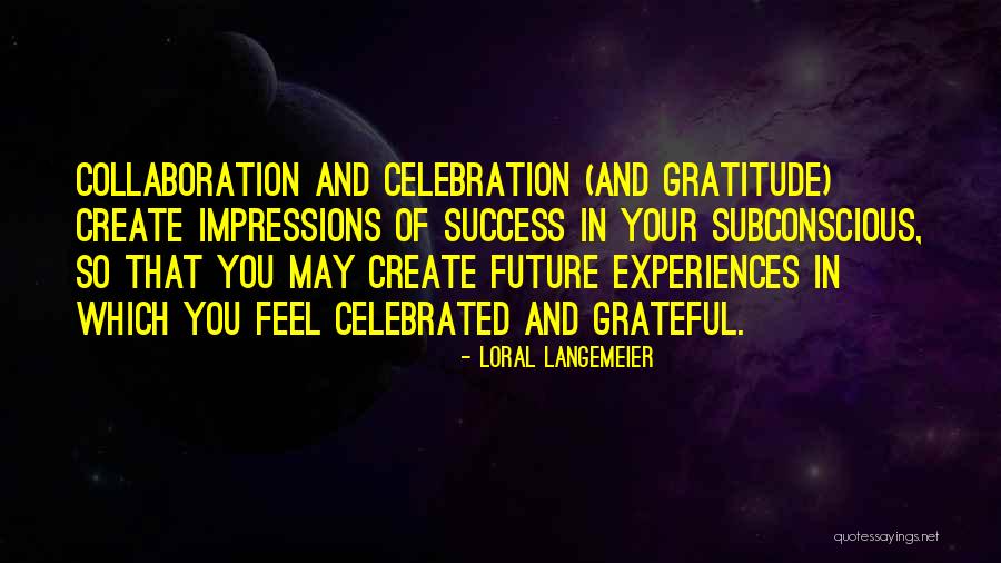 Gratitude And Success Quotes By Loral Langemeier Gratitude And Success Quotes By Loral Langemeier
