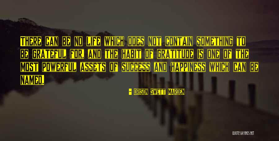 Gratitude And Success Quotes By Orison Swett Marden Gratitude And Success Quotes By Orison Swett Marden