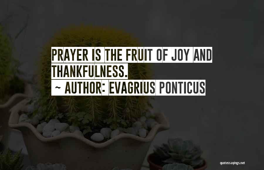 Gratitude And Thankfulness Quotes By Evagrius Ponticus
