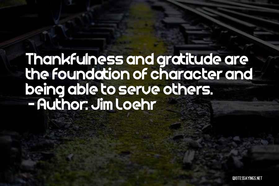 Gratitude And Thankfulness Quotes By Jim Loehr