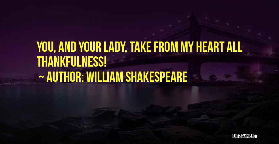 Gratitude And Thankfulness Quotes By William Shakespeare