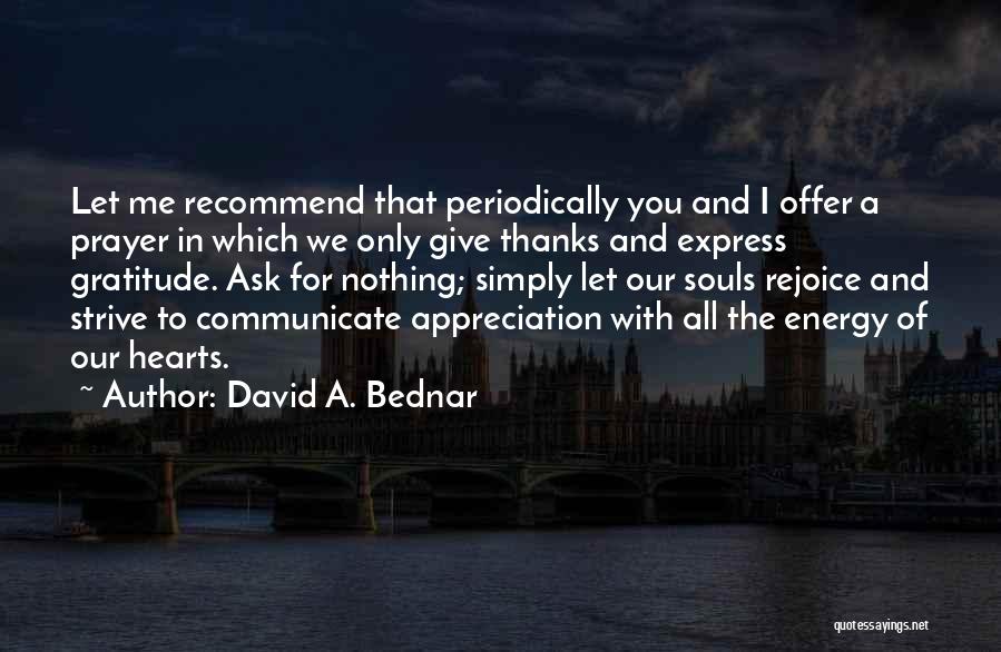 Gratitude And Thanks Quotes By David A. Bednar