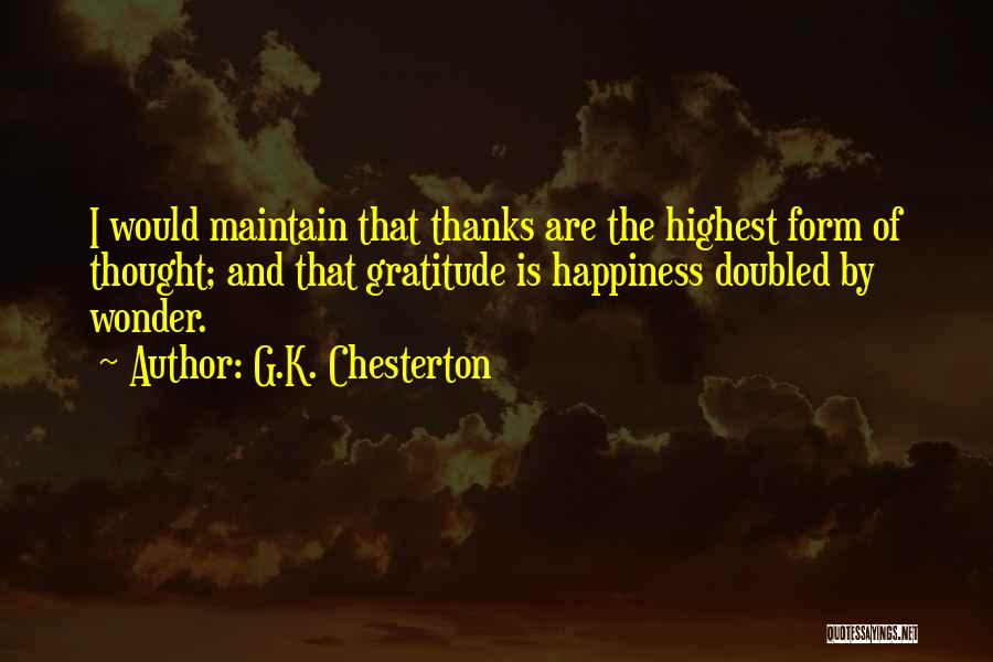 Gratitude And Thanks Quotes By G.K. Chesterton