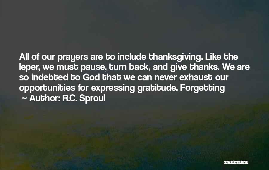 Gratitude And Thanks Quotes By R.C. Sproul