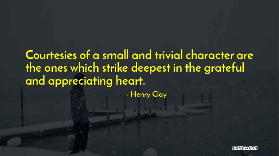 Gratitude And The Heart Quotes By Henry Clay Gratitude And The Heart Quotes By Henry Clay