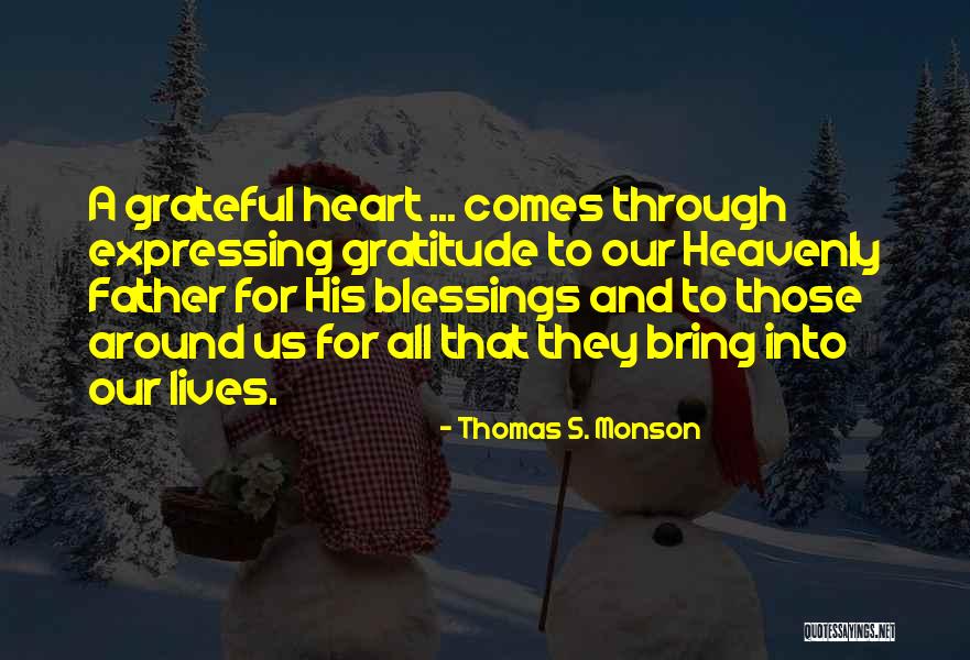Gratitude Blessings Quotes By Thomas S. Monson Gratitude Blessings Quotes By Thomas S. Monson