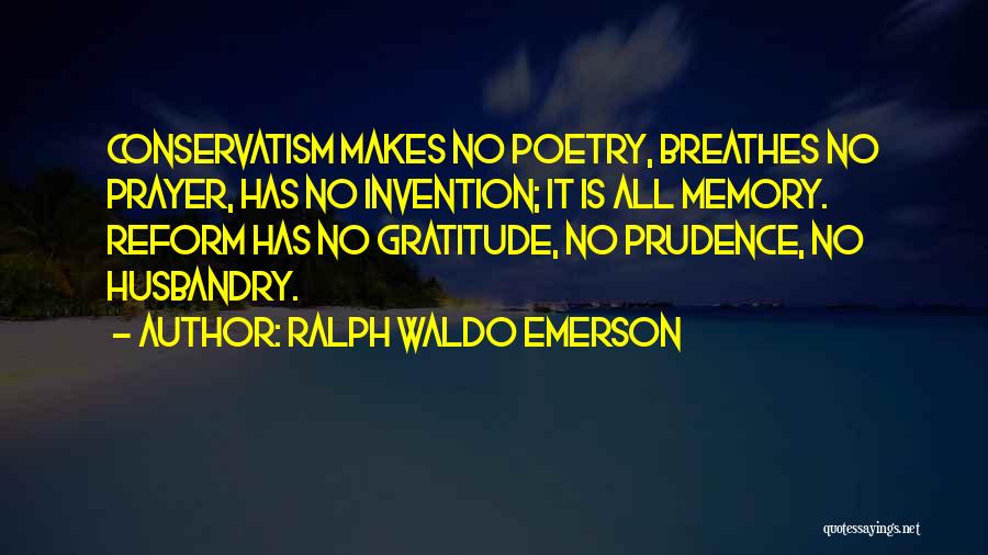 Gratitude Emerson Quotes By Ralph Waldo Emerson