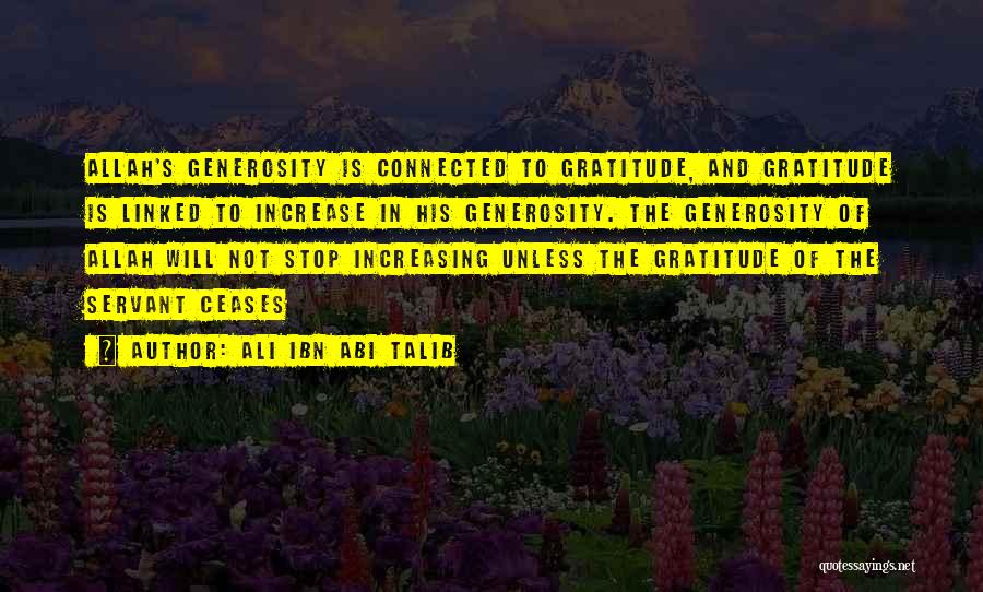 Gratitude For Generosity Quotes By Ali Ibn Abi Talib