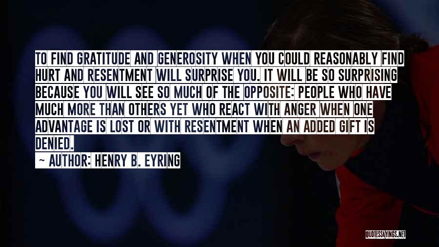 Gratitude For Generosity Quotes By Henry B. Eyring