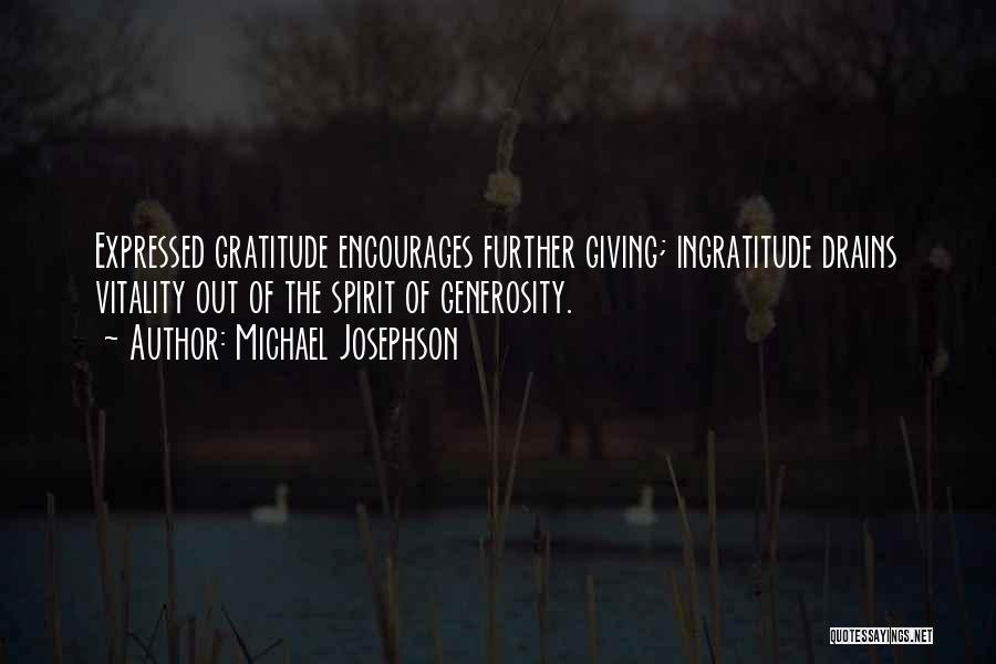 Gratitude For Generosity Quotes By Michael Josephson