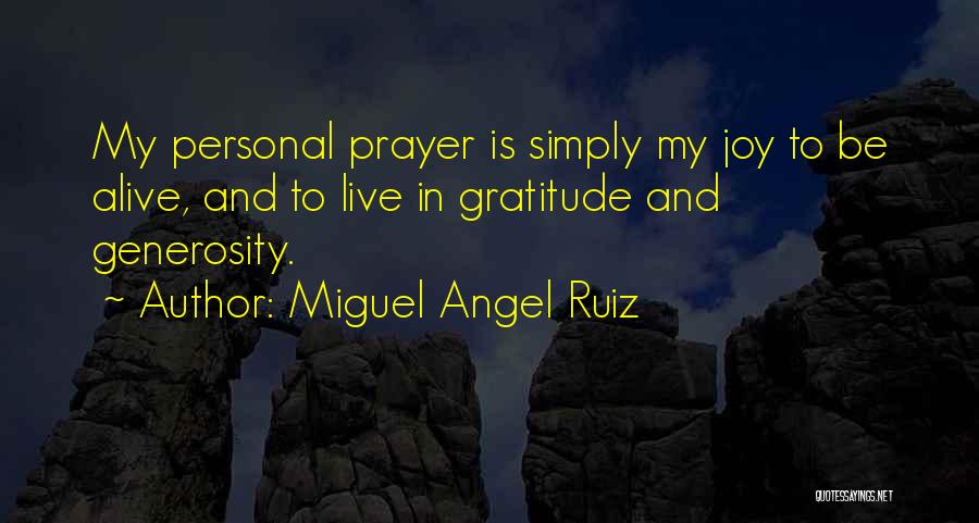 Gratitude For Generosity Quotes By Miguel Angel Ruiz