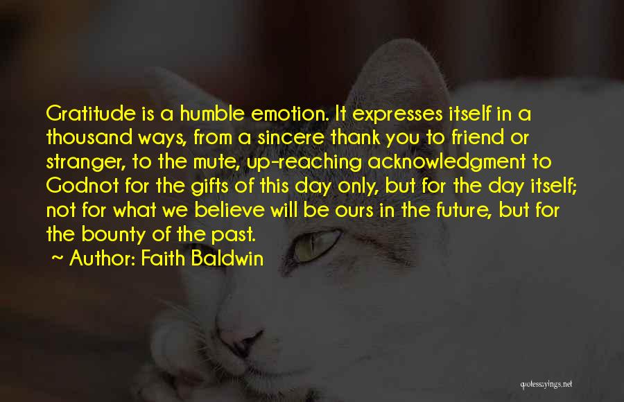 Gratitude For Gifts Quotes By Faith Baldwin