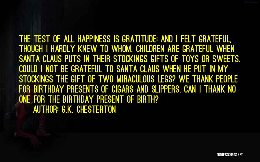 Gratitude For Gifts Quotes By G.K. Chesterton