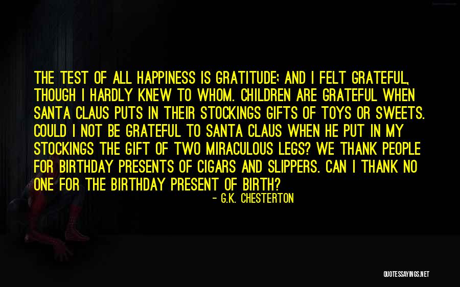 Gratitude For Gifts Quotes By G.K. Chesterton