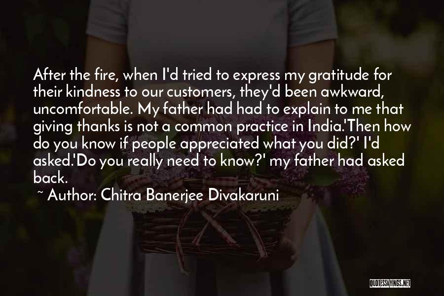 Gratitude For Kindness Quotes By Chitra Banerjee Divakaruni