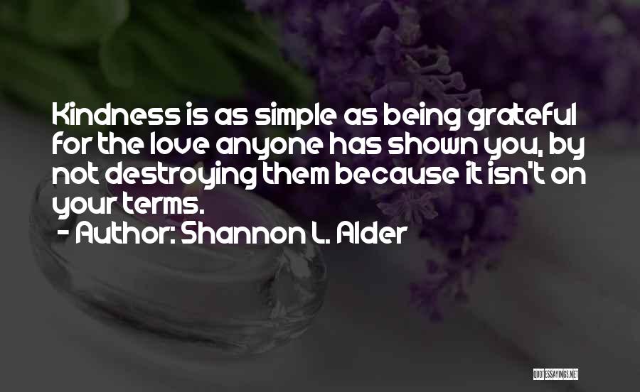 Gratitude For Kindness Quotes By Shannon L. Alder