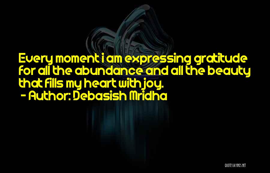 Gratitude For Life Quotes By Debasish Mridha