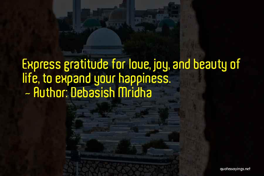 Gratitude For Life Quotes By Debasish Mridha