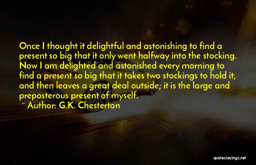 Gratitude For Life Quotes By G.K. Chesterton