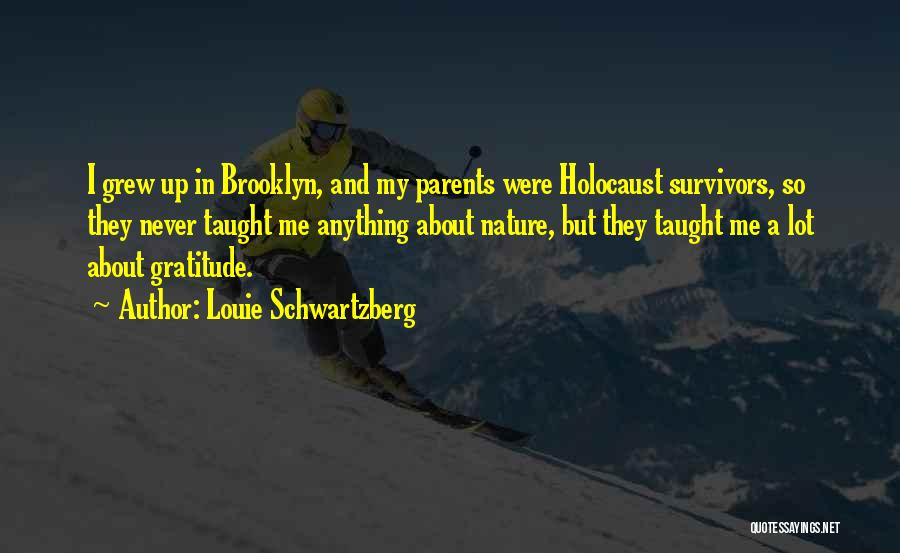 Gratitude For Nature Quotes By Louie Schwartzberg