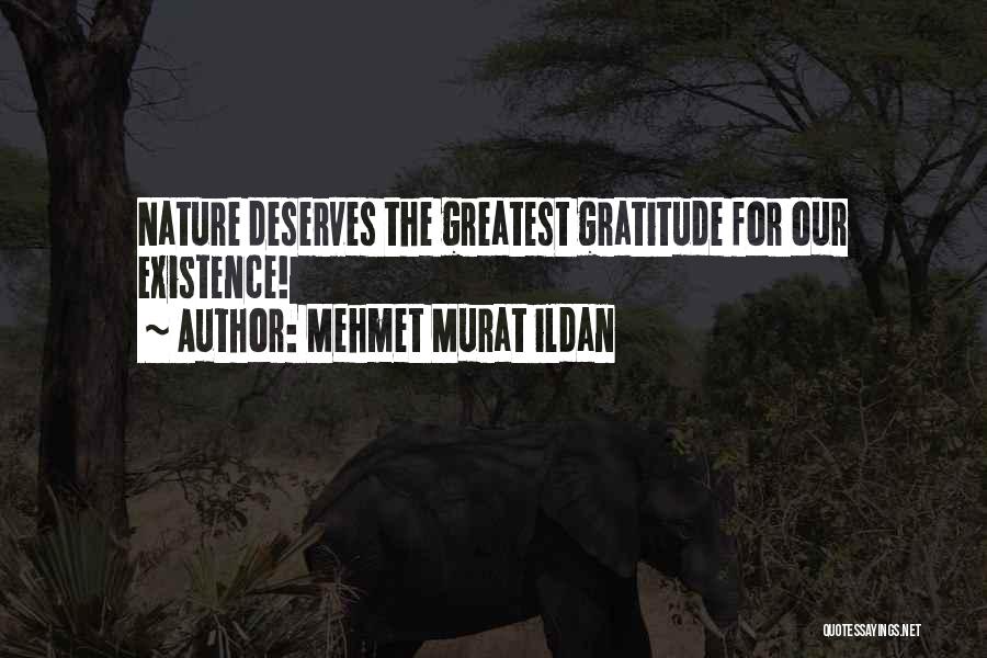 Gratitude For Nature Quotes By Mehmet Murat Ildan