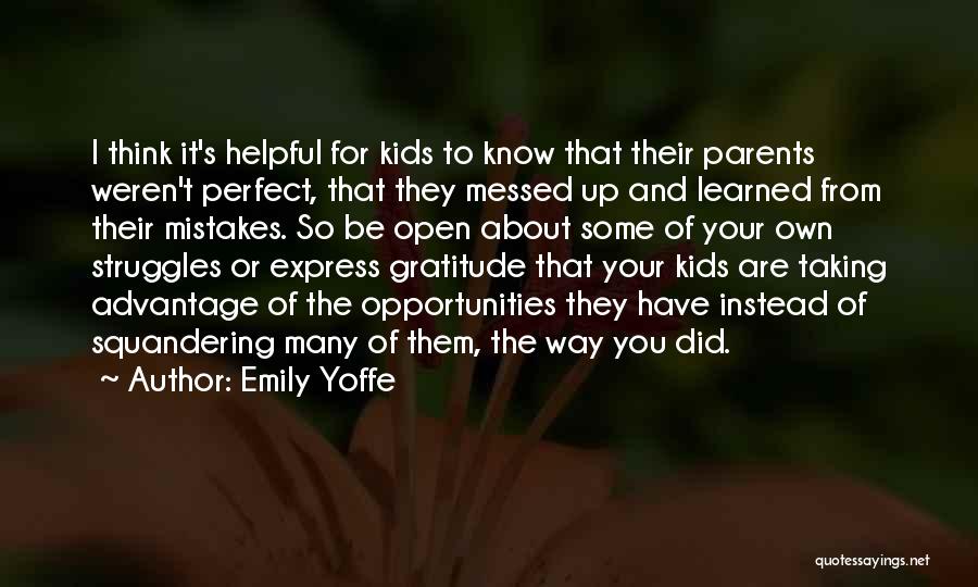 Gratitude For Parents Quotes By Emily Yoffe