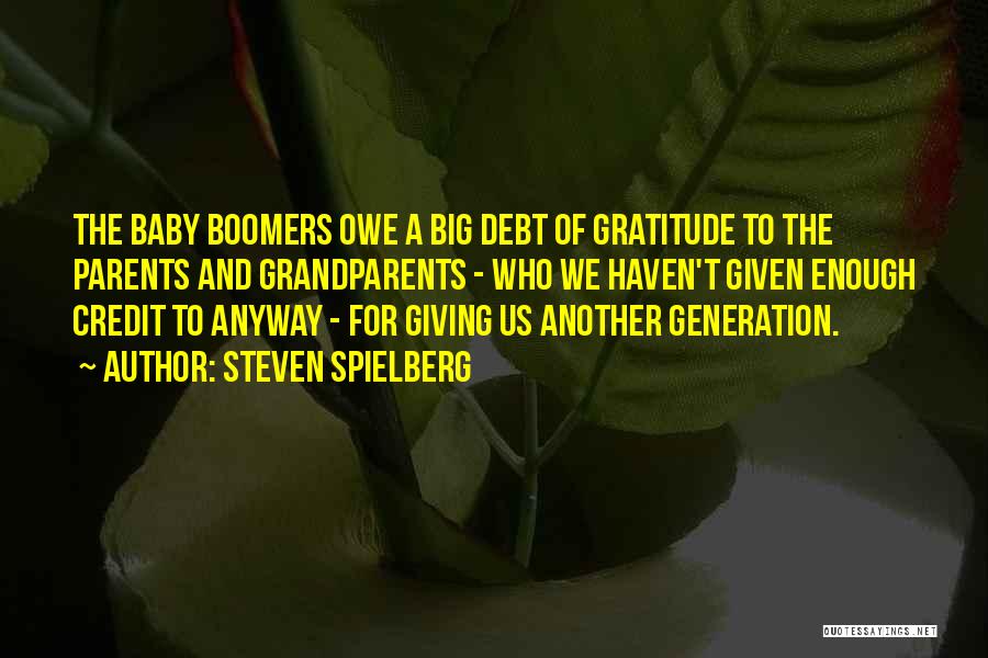 Gratitude For Parents Quotes By Steven Spielberg