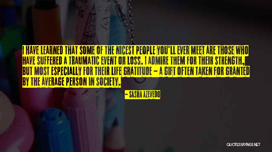 Gratitude For People Quotes By Sasha Azevedo Gratitude For People Quotes By Sasha Azevedo