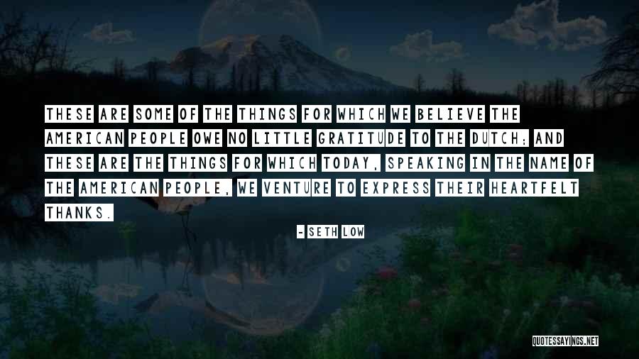 Gratitude For People Quotes By Seth Low Gratitude For People Quotes By Seth Low