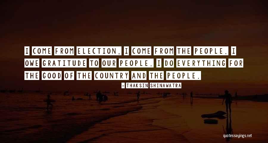 Gratitude For People Quotes By Thaksin Shinawatra Gratitude For People Quotes By Thaksin Shinawatra