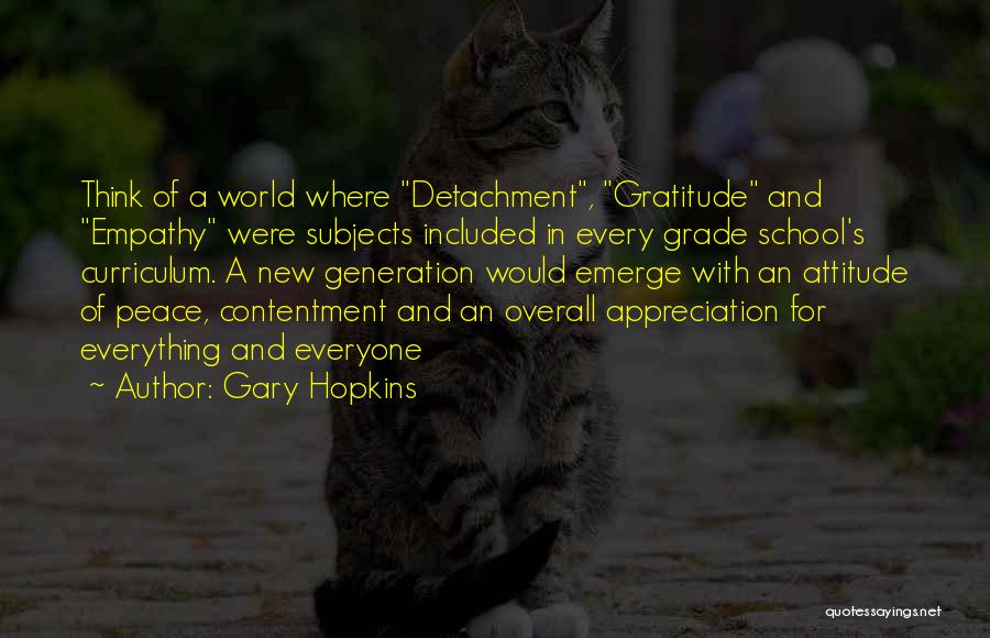 Gratitude For School Quotes By Gary Hopkins