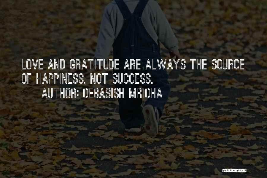 Gratitude For Success Quotes By Debasish Mridha