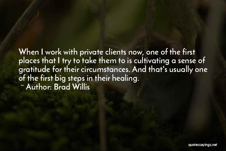 Gratitude For Work Quotes By Brad Willis