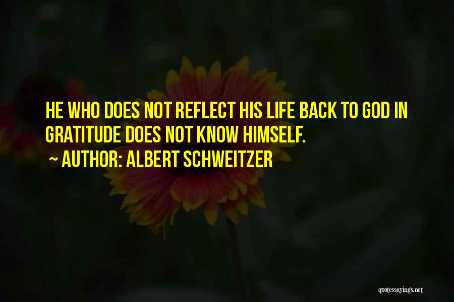 Gratitude In Life Quotes By Albert Schweitzer