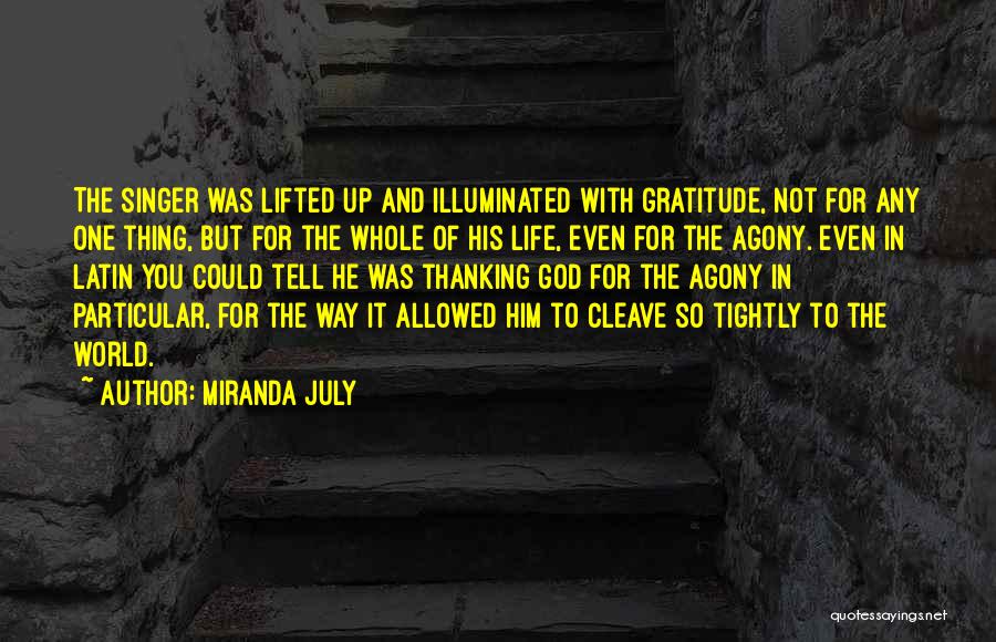 Gratitude In Life Quotes By Miranda July