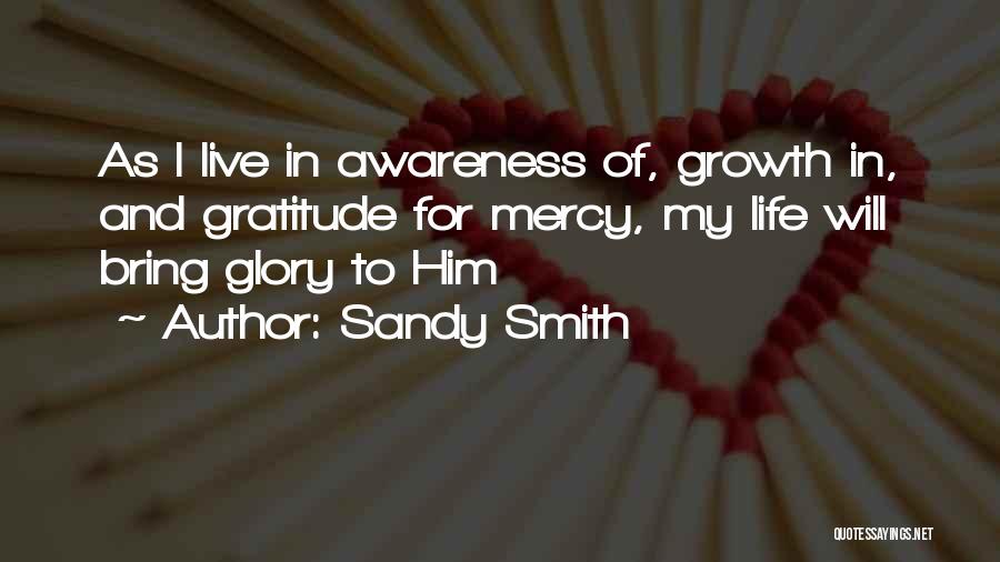 Gratitude In Life Quotes By Sandy Smith