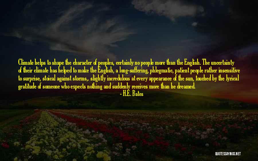 Gratitude In Uncertainty Quotes By H.E. Bates Gratitude In Uncertainty Quotes By H.E. Bates