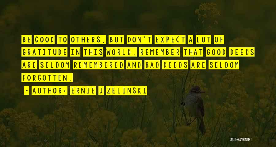 Gratitude Others Quotes By Ernie J Zelinski