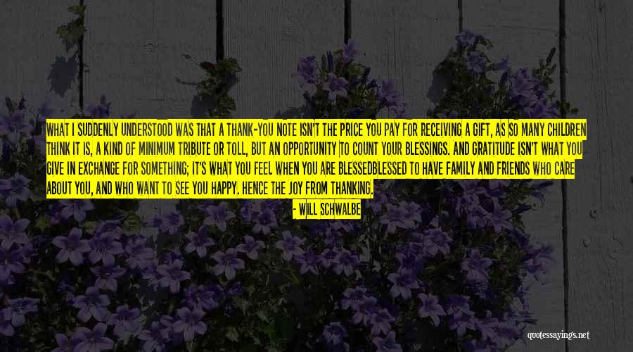 Gratitude To Family Quotes By Will Schwalbe Gratitude To Family Quotes By Will Schwalbe