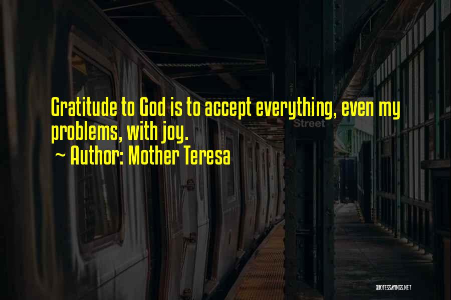 Gratitude To Mother Quotes By Mother Teresa