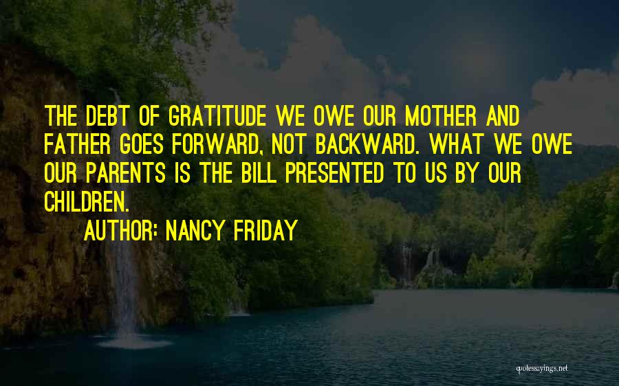 Gratitude To Mother Quotes By Nancy Friday