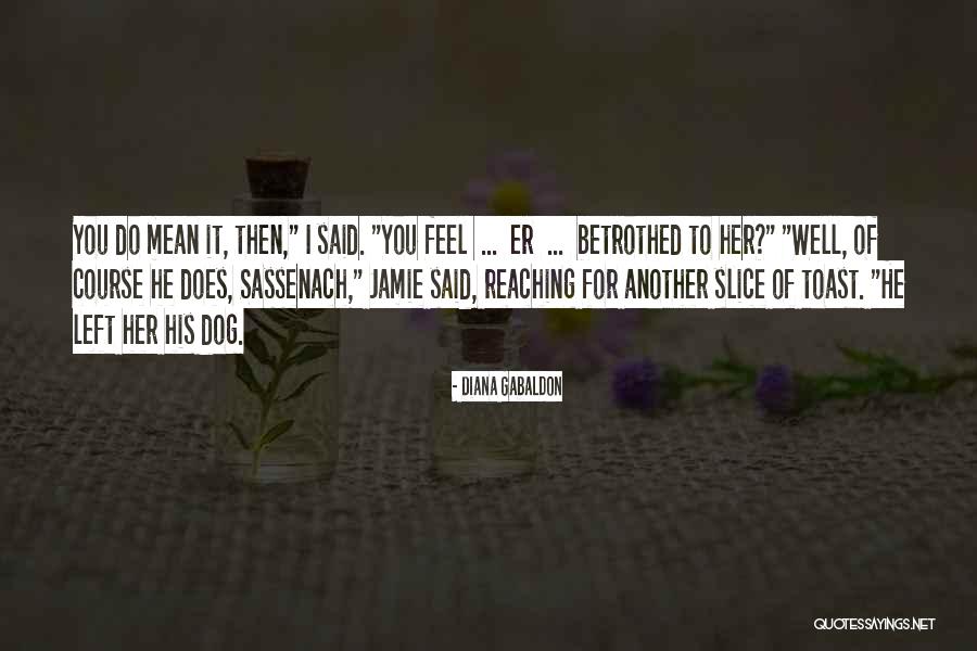 Gratteri Quotes By Diana Gabaldon Gratteri Quotes By Diana Gabaldon