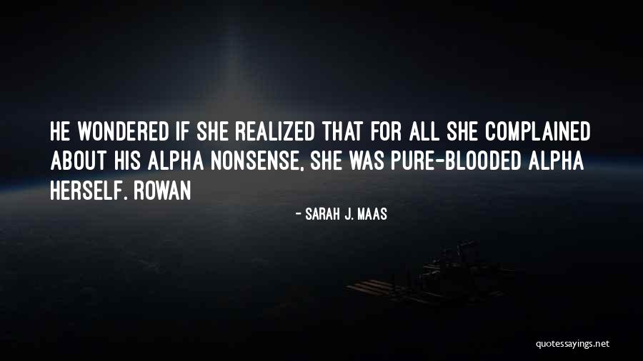 Gratteri Quotes By Sarah J. Maas Gratteri Quotes By Sarah J. Maas