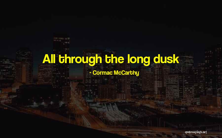 Gratum Mortuis Quotes By Cormac McCarthy Gratum Mortuis Quotes By Cormac McCarthy