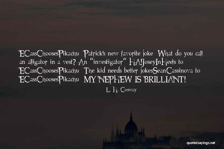 Grau Quotes By L. H. Cosway Grau Quotes By L. H. Cosway