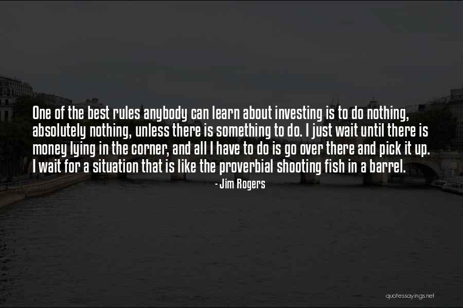 Graudate Quotes By Jim Rogers Graudate Quotes By Jim Rogers