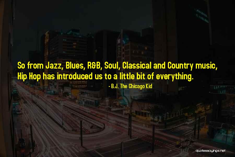 Grausam Handels Quotes By B.J. The Chicago Kid Grausam Handels Quotes By B.J. The Chicago Kid