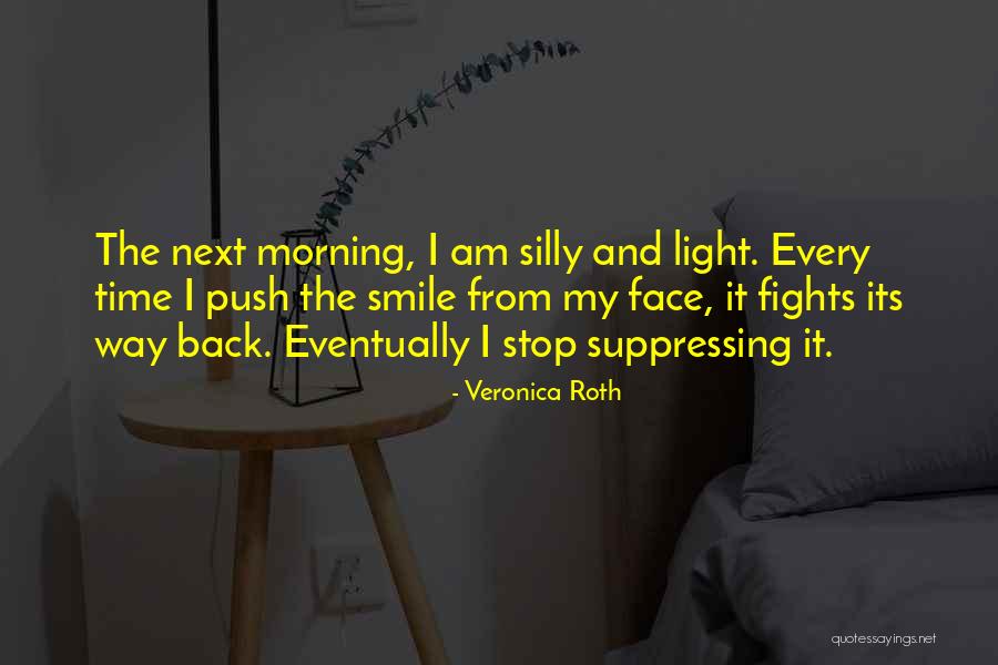 Gravadora Quotes By Veronica Roth Gravadora Quotes By Veronica Roth
